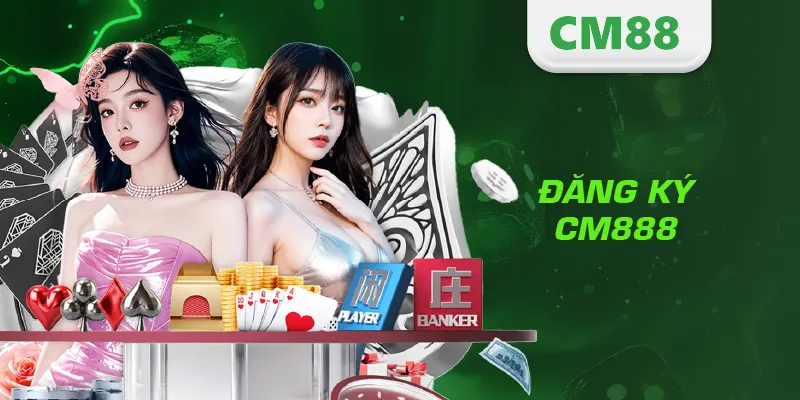 Đăng Ký CM888 – Hướng Dẫn Tạo Tài Khoản Nhanh Và An Toàn 1 Đăng ký CM888